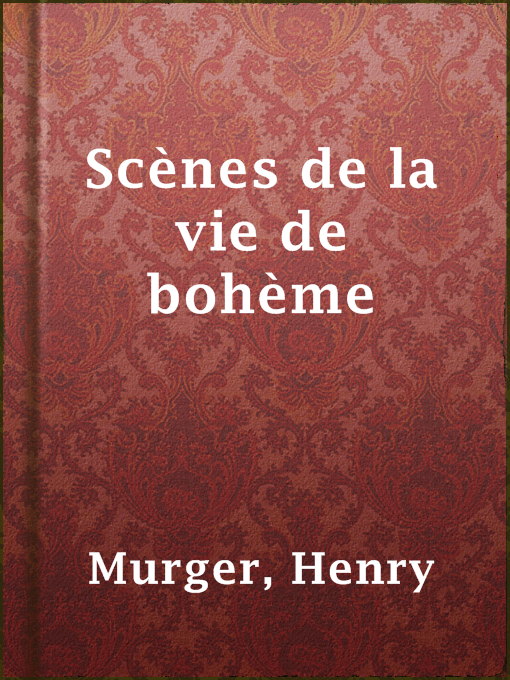 Title details for Scènes de la vie de bohème by Henry Murger - Available